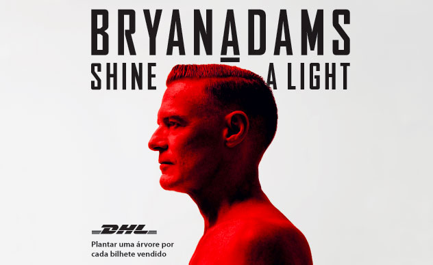 BRYAN ADAMS: Shine a Light - 6 DEZ, ALTICE Arena, Lisboa - 7 DEZ ALTICE FÓRUM BRAGA