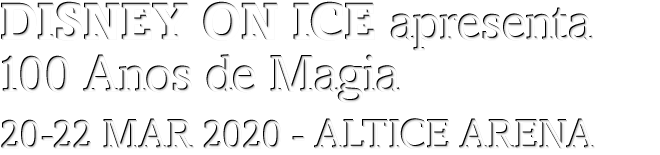 DISNEY ON ICE apresenta: 10 Anos de Magia, 20-22 MAR 2020, Altice Arena